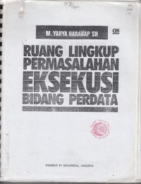 Image of Ruang Lingkup Permasalahan Eksekusi Bidang Perdata