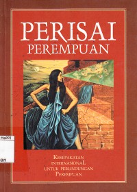 Image of Perisai Perempuan : kesepakatan internasional untuk perlindungan perempuan