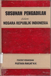 Image of Susunan Pengadilan dalam Negara Republik Indonesia