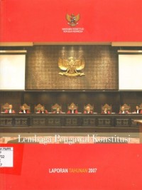 Image of Lembaga Pengawal Konstitusi : laporan tahunan 2007