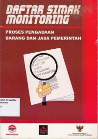 Image of Daftar Simak Monitoring : proses pengadaan barang dan jasa pemerintah
