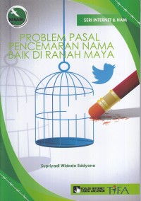 Image of Problem pasal pencemaran nama baik di ranah maya