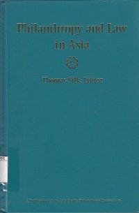 Image of Philanthropy and Law in Asia : a comparative study of the nonprofit legal systems in ten asia pasific societies