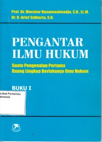 Image of Pengantar Ilmu Hukum : suatu pengenalan pertama ruang lingkup berlakunya ilmu hukum Buku I