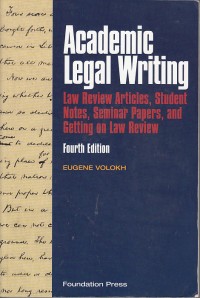 Image of Academic legal writing: law review articles, student notes, seminar papers, and getting on law review