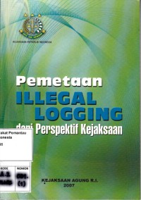 Image of Pemetaan Illegal Logging dari Perspektif Kejaksaan