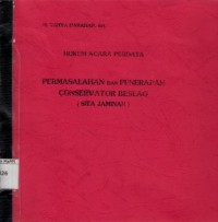Image of Hukum Acara Perdata Permasalahan dan Penerapan Conservatoir Beslag (Sita Jaminan)