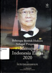 Image of Beberapa Bentuk Hukum Sebagai Pengantar Menuju Indonesia Emas 2020