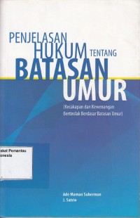 Image of Penjelasan Hukum Tentang Batasan Umur (Kecakapan dan Kewenangan Bertindak Berdasar Batasan Umur)