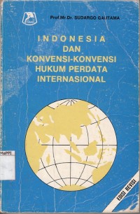 Image of Indonesia dan Konvensi - Konvensi Hukum Perdata Internasional