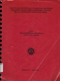 Image of Sinkronisasi Ketentuan Perundang-Undangan mengenai  Sistem Peradilan Pidana Terpadu melalui Penerapan Asas-Asas Hukum