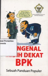Image of Mengenal Lebih Dekat BPK : sebuah panduan populer