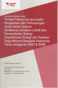 Image of Laporan Bedah Kasus Tindak Pidana Korupsi : pada pengadaan dan pemasangan solar home system
