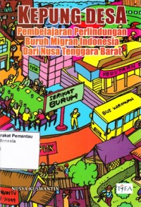 Image of Kepung Desa: pembelajaran perlindungan buruh migran Indonesia dari Nusa Tenggara Barat