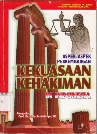 Image of Aspek-Aspek Perkembangan Kekuasaan Kehakiman di Indonesia