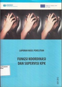 Image of Laporan Hasil Penelitian Fungsi Koordinasi dan Supervisi KPK