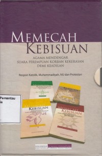 Image of Memecah Kebisuan: agama mendengar suara perempuan korban kekerasan demi keadilan (respon protestan)