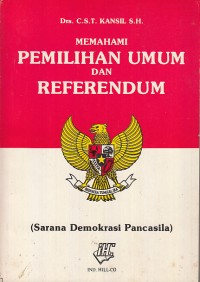 Image of Memahami pemilihan umum dan referendum (Sarana Demokrasi Pancasila)