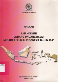 Image of Naskah Amandemen Undang - Undang Dasar Negara Republik Indonesia Tahun 1945