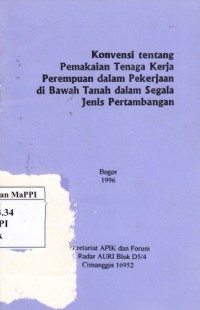 Image of Konvensi tentang Pemakaian Tenaga Kerja Perempuan dalam Pekerjaan di Bawah Tanah dalam Segala Jenis Pertambangan