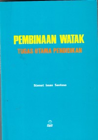 Image of Pembinaan Watak: Tugas Utama Pendidikan