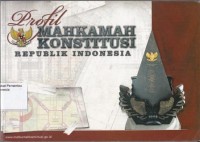 Image of Profil Mahkamah Konstitusi Republik Indonesia