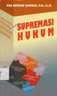 Image of Langkah - Langkah Pemulihan Kepercayaan Masyarakat terhadap Supremasi Hukum