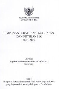 Image of Himpunan Peraturan, Ketetapan, dan Putusan MK 2003-2004