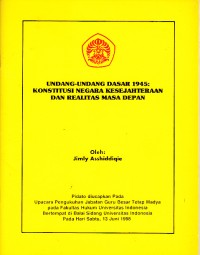 Image of Undang-Undang Dasar 1945: Konstitusi Negara Kesejahteraan dan Realitas Masa Depan