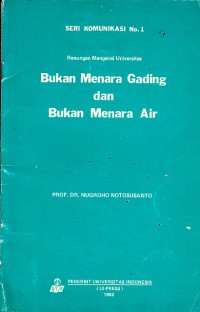 Image of Bukan Menara Gading dan Bukan Menara Air : Seri Komunikasi No. 1