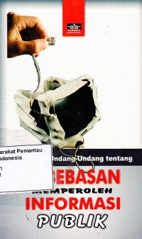 Image of RUU kebebasan informasi : rancangan undang-undang Republik Indonesia tentang kebebasan mempereroleh informasi publik