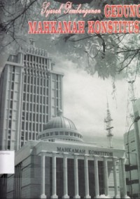 Image of Sejarah Pembangunan Gedung Mahkamah Konstitusi