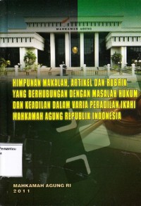 Image of Himpunan Makalah, Artikel dan Rubrik yang Berhubungan dengan Masalah Hukum dan Keadilan dalam Varia Peradilan IKAHI Mahkamah Agung Republik Indonesia