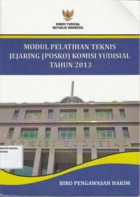 Image of Modul Pelatihan Teknis Jejaring (POSKO) Komisi Yudisial Tahun 2013