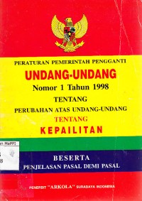 Image of Peraturan pemerintah pengganti undang-undang nomor 1 tahun 1998 tentang perubahan atas undang-undang tentang kepailitan : beserta penjelasan pasal demi pasal