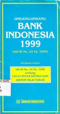 Image of Undang-undang Bank Indonesia 1999 : UU RI no. 23 th. 1999