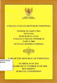 Image of Undang-Undang Republik Indonesia Nomor 18 Tahun 2011 Tentang Perubahan Atas Undang-Undang Nomor 22 Tahun 2004 Tentang Komisi Yudisial