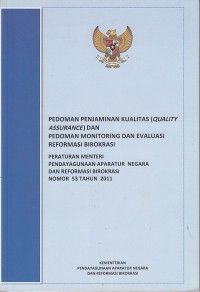 Image of Pedoman penjaminan kualitas (Quality Assurance) dan pedoman monitoring dan evaluasi reformasi birokrasi: peraturan menteri pendayagunaan aparatur negara dan reformasi birokrasi nomor 53 Tahun 2011