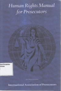 Image of Standards for Prosecutors : an analysis of the United Kingdom National Prosecuting Agencies, Human Rights Manual For Prosecutors