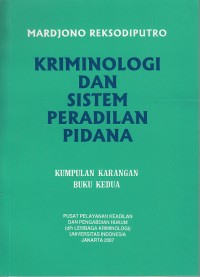 Image of Kriminologi dan Sistem Peradilan Pidana : kumpulan karangan buku ke dua
