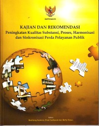 Image of Kajian dan rekomendasi peningkatan kualitas substansi, proses, harmonisasi dan sinkronisasi perda pelayanan publik