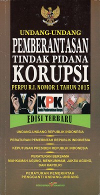 Image of Undang-undang pemberantsan tindak pidana korupsi: Perpu R.I. Nomor 1 Tahun 2015