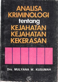 Image of Analisa kriminologi tentang kejahatan-kejahatan kekerasan