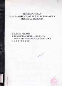 Image of Model putusan Mahkamah Agung Republik Indonesia mengenai perkara kasasi perdata, peninjauan kembali perdata, sengketa kewenangan mengadili, dan arbitrase