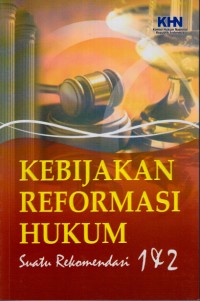 Image of Kebijakan reformasi hukum: suatu rekomendasi 1 dan 2