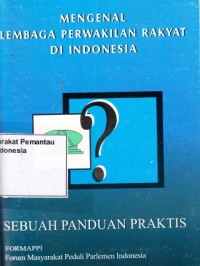 Image of Mengenal Lembaga Perwakilan Rakyat di Indonesia : sebuah panduan praktis