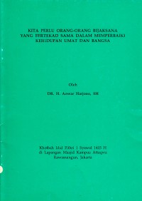 Image of Kita Perlu Orang-orang Bijaksana yang Bertekad Sama dalam Memperbaiki Kehidupan Umat dan Bangsa