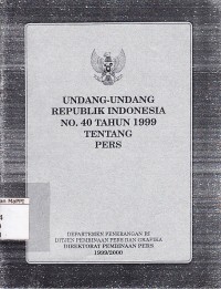 Image of Undang-Undang Republik Indonesia No. 40 Tahun 1999 Tentang Pers
