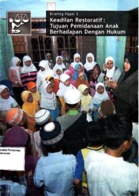 Image of Briefing Paper 3 Keadilan Restoratif: Tujuan Pemidanaan Anak Berhadapan Dengan Hukum