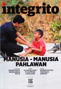 Image of Integrito: Manusia-manusia Pahlawan Vol 46/VII/Juli-Agustus 2015